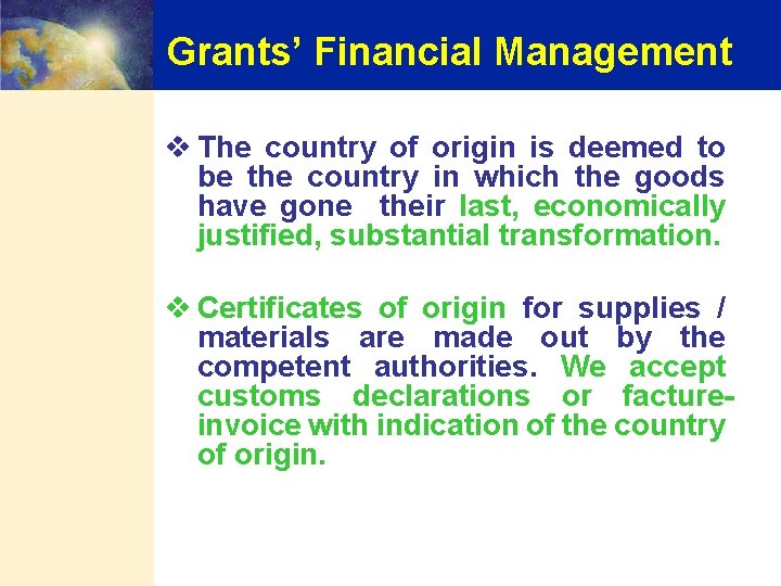 Grants’ Financial Management v The country of origin is deemed to be the country