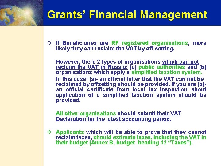 Grants’ Financial Management v If Beneficiaries are RF registered organisations, more likely they can