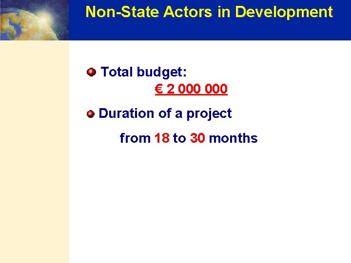 Non-State Actors in Development Total budget: € 2 000 Duration of a project from