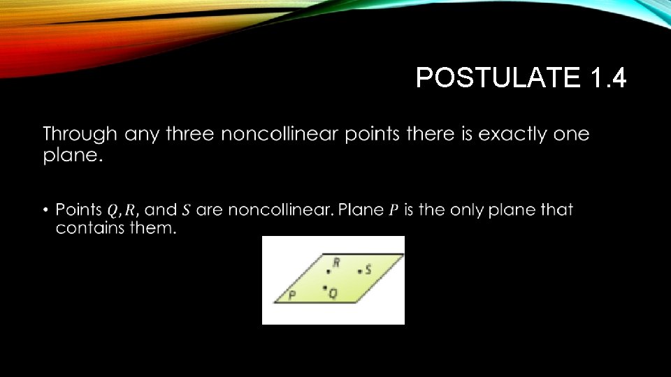 POSTULATE 1. 4 • 