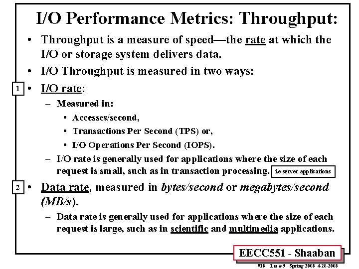 I/O Performance Metrics: Throughput: 1 • Throughput is a measure of speed—the rate at