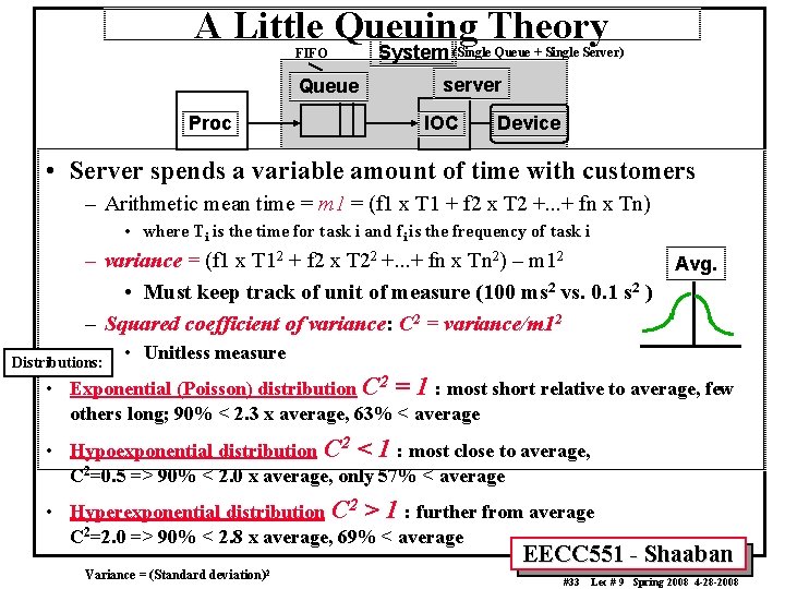 A Little Queuing Theory FIFO Queue Proc System (Single Queue + Single Server) server