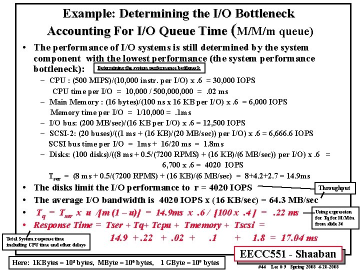 Example: Determining the I/O Bottleneck Accounting For I/O Queue Time (M/M/m queue) • The