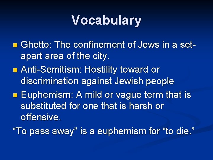 Vocabulary Ghetto: The confinement of Jews in a setapart area of the city. n Vocabulary Ghetto: The confinement of Jews in a setapart area of the city. n