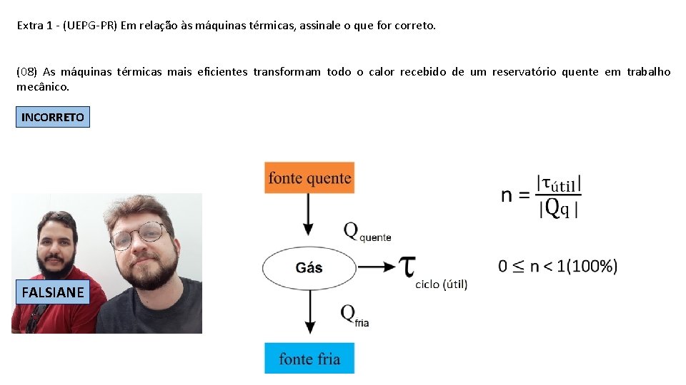 Extra 1 - (UEPG-PR) Em relação às máquinas térmicas, assinale o que for correto.