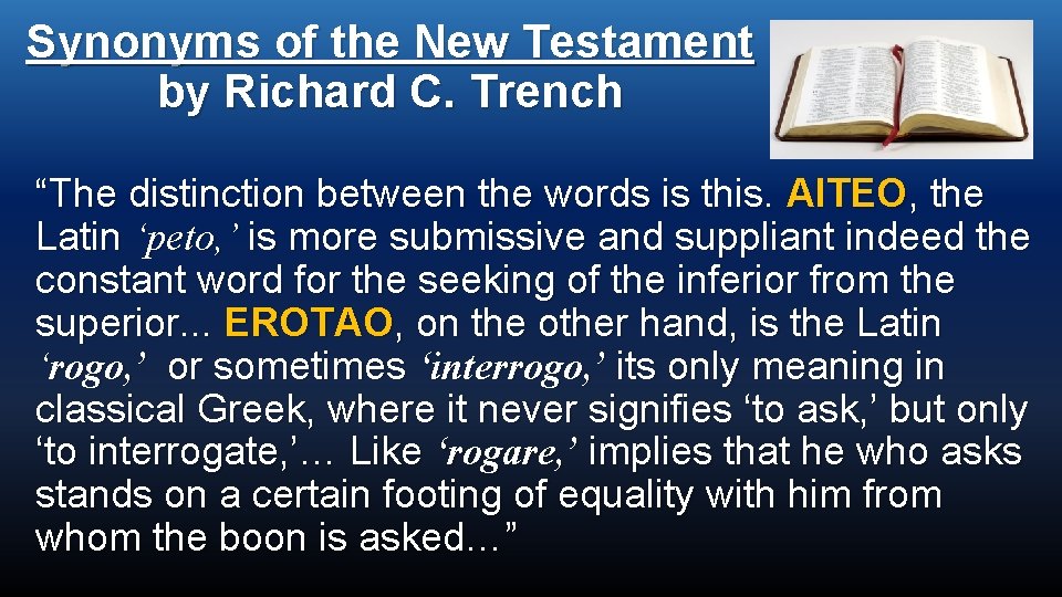 Synonyms of the New Testament by Richard C. Trench “The distinction between the words
