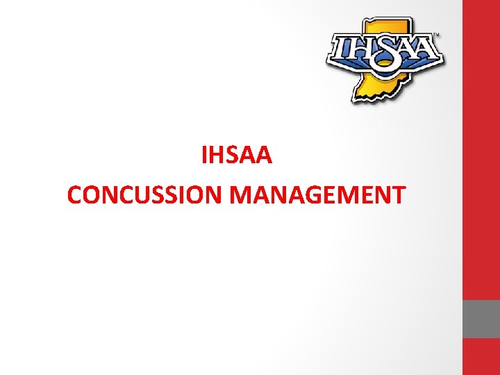 IHSAA CONCUSSION MANAGEMENT 