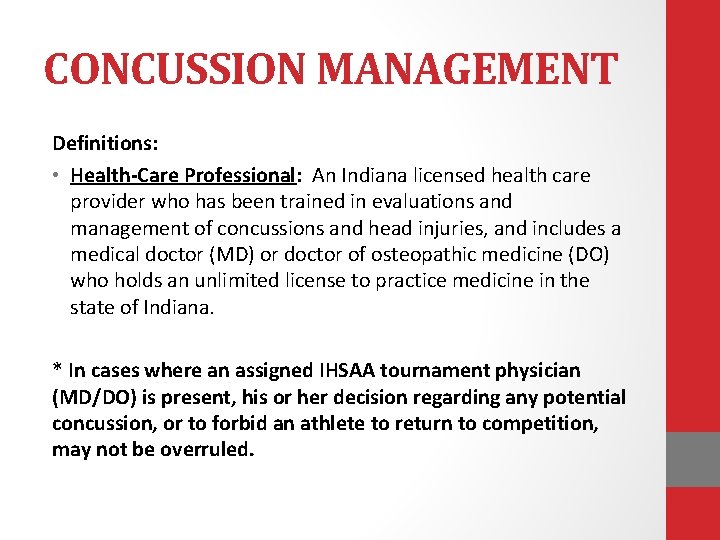 CONCUSSION MANAGEMENT Definitions: • Health-Care Professional: An Indiana licensed health care provider who has