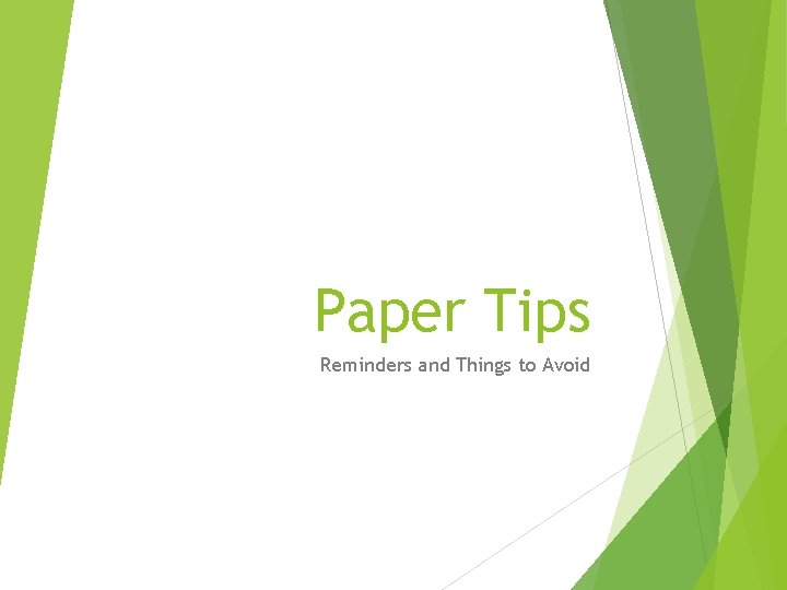 Paper Tips Reminders and Things to Avoid 
