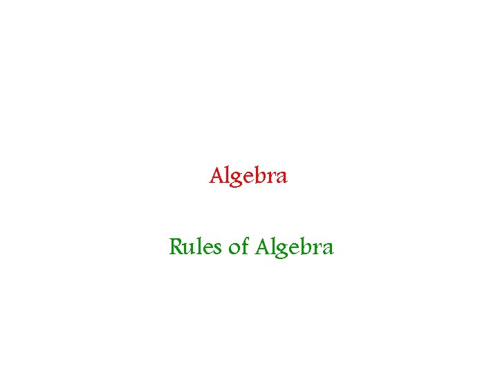Algebra Rules of Algebra 