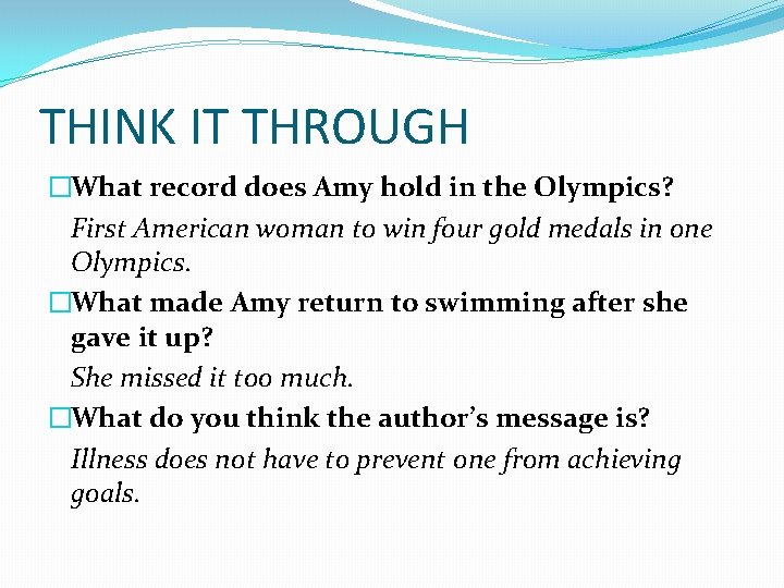 THINK IT THROUGH �What record does Amy hold in the Olympics? First American woman