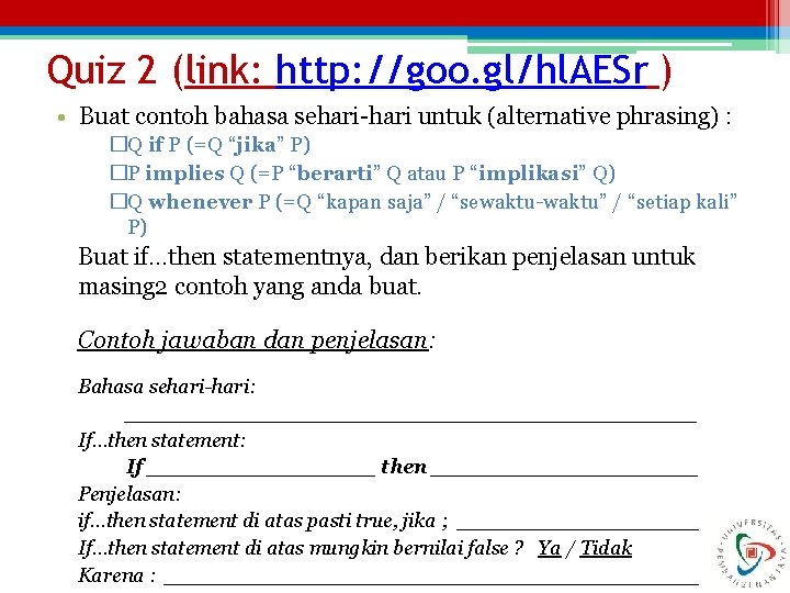 Quiz 2 (link: http: //goo. gl/hl. AESr ) • Buat contoh bahasa sehari-hari untuk