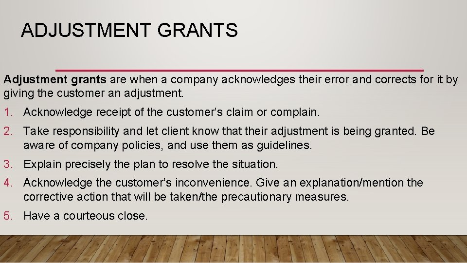 ADJUSTMENT GRANTS Adjustment grants are when a company acknowledges their error and corrects for