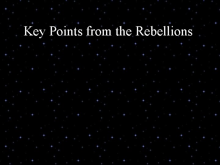 Key Points from the Rebellions 