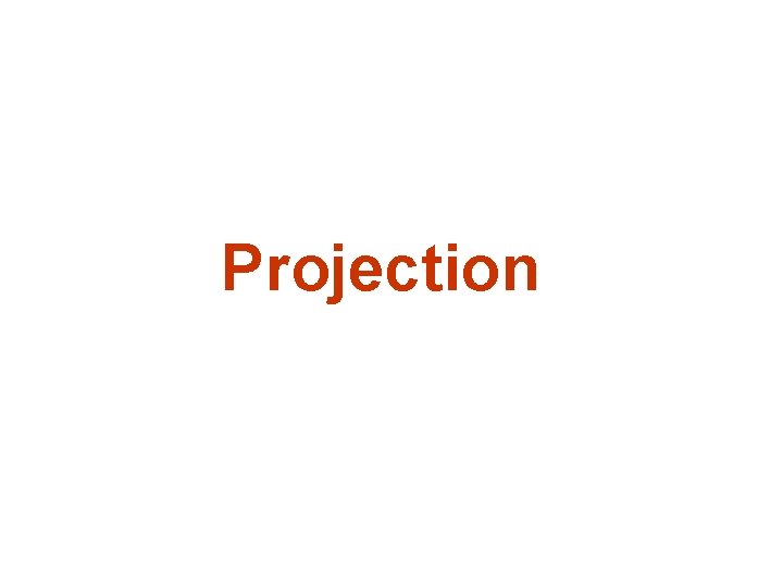 Projection 