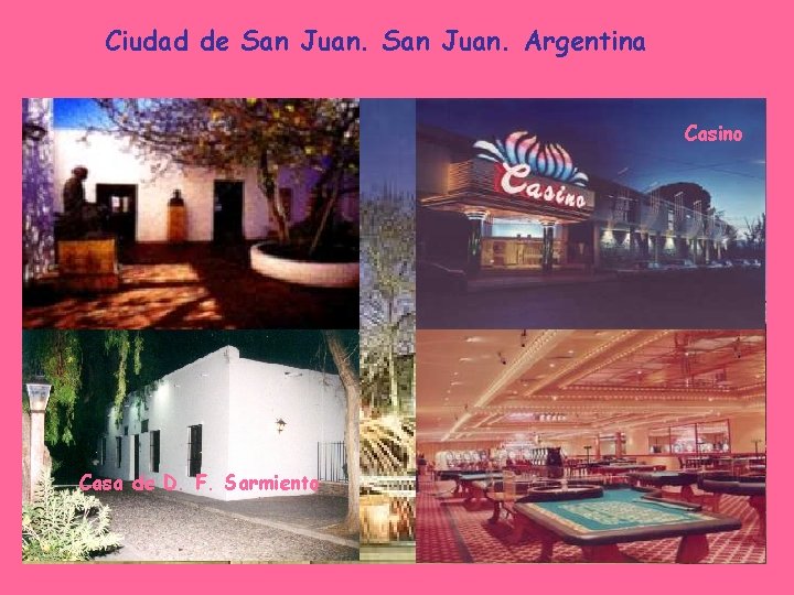 Ciudad de San Juan. Argentina Casino Casa de D. F. Sarmiento 