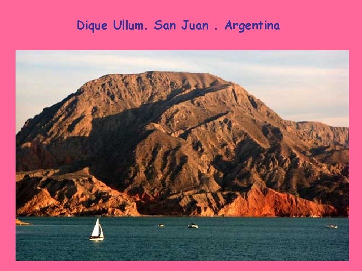 Dique Ullum. San Juan. Argentina 