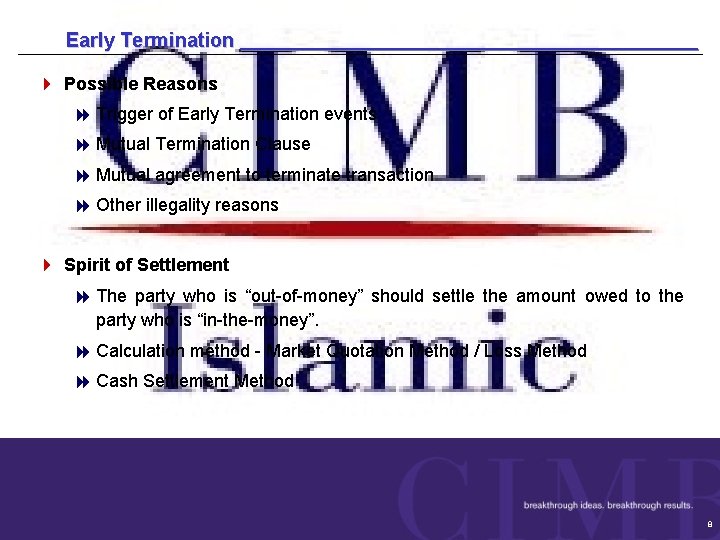 Early Termination 4 Possible Reasons 8 Trigger of Early Termination events 8 Mutual Termination