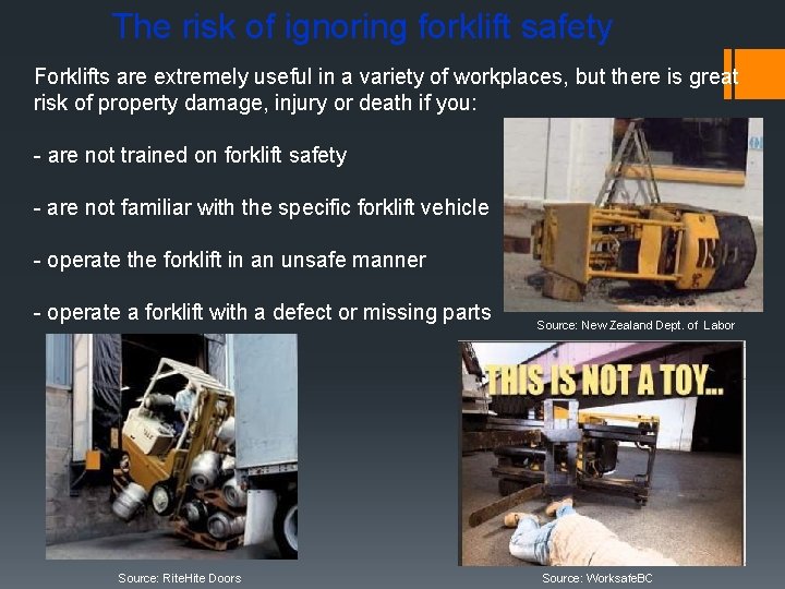 The risk of ignoring forklift safety Forklifts are extremely useful in a variety of