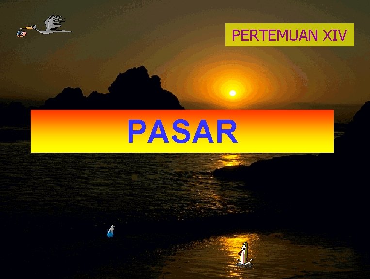 PERTEMUAN XIV PASAR 