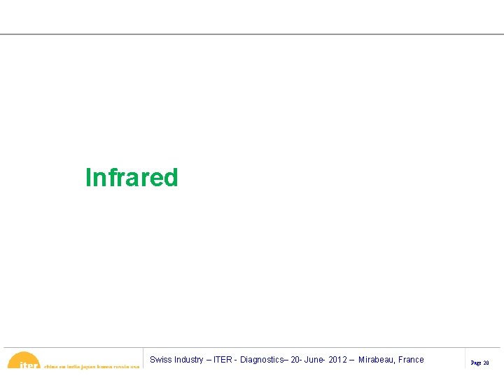 Infrared Swiss Industry – ITER - Diagnostics– 20 - June- 2012 – Mirabeau, France