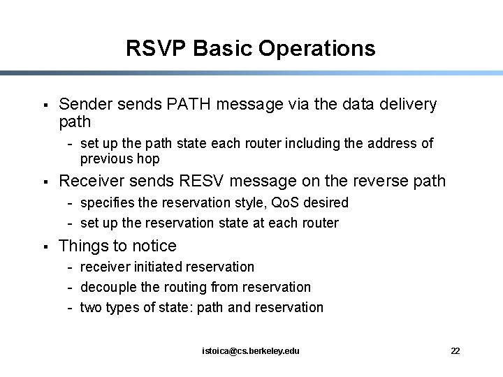 RSVP Basic Operations § Sender sends PATH message via the data delivery path -