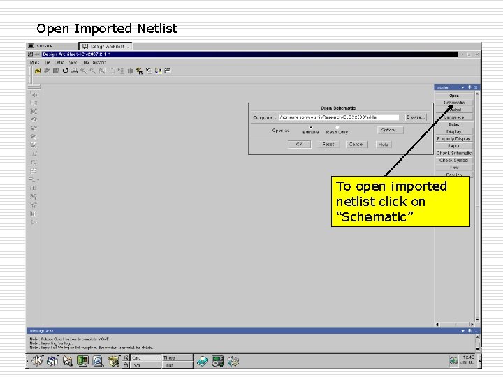 Open Imported Netlist To open imported netlist click on “Schematic” Spring 09, Jan 9