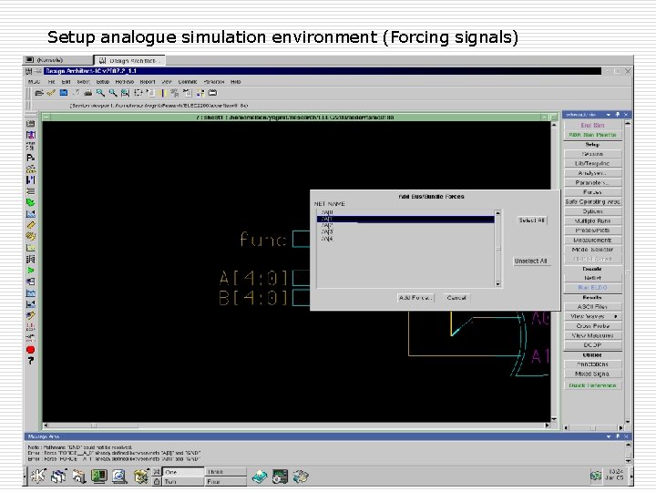 Setup analogue simulation environment (Forcing signals) Spring 09, Jan 9 ELEC 5270/6270 Lecture 2