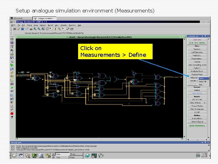 Setup analogue simulation environment (Measurements) Click on Measurements > Define Spring 09, Jan 9