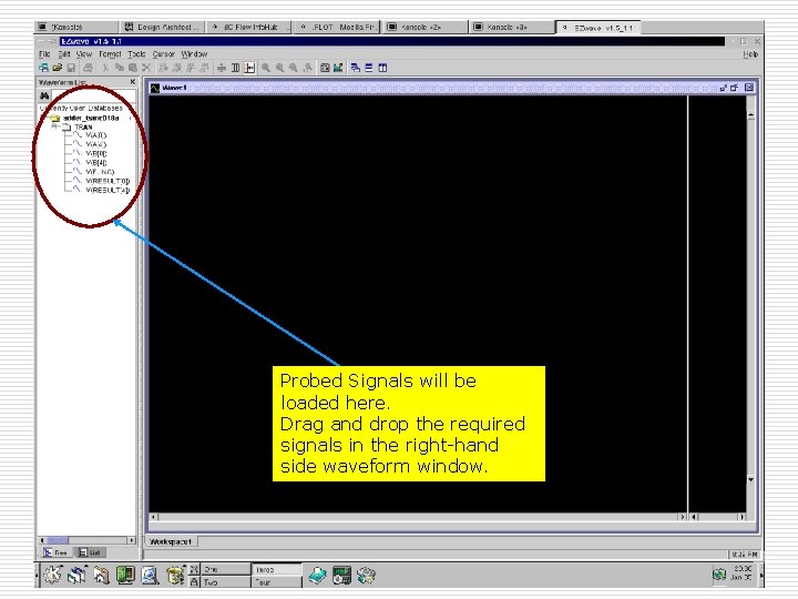 Probed Signals will be loaded here. Drag and drop the required signals in the