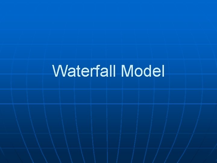 Waterfall Model 