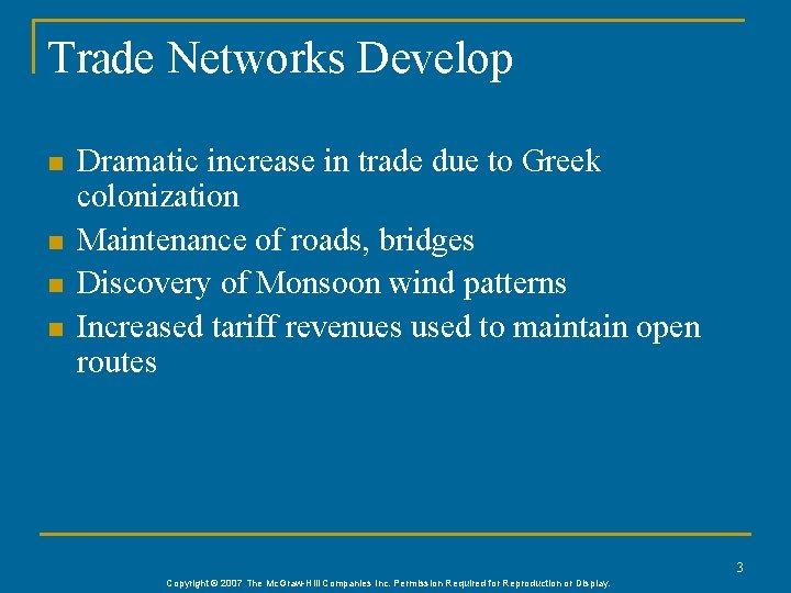 Trade Networks Develop n n Dramatic increase in trade due to Greek colonization Maintenance