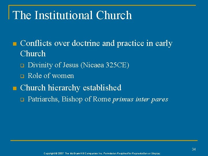 The Institutional Church n Conflicts over doctrine and practice in early Church q q