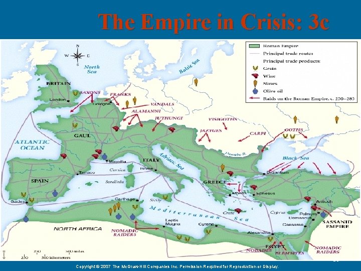 The Empire in Crisis: 3 c 36 Copyright © 2007 The Mc. Graw-Hill Companies