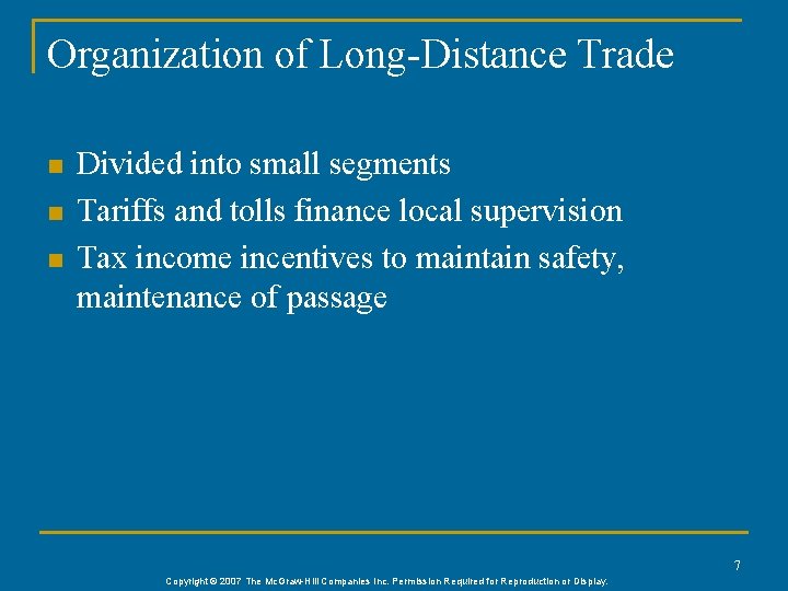 Organization of Long-Distance Trade n n n Divided into small segments Tariffs and tolls