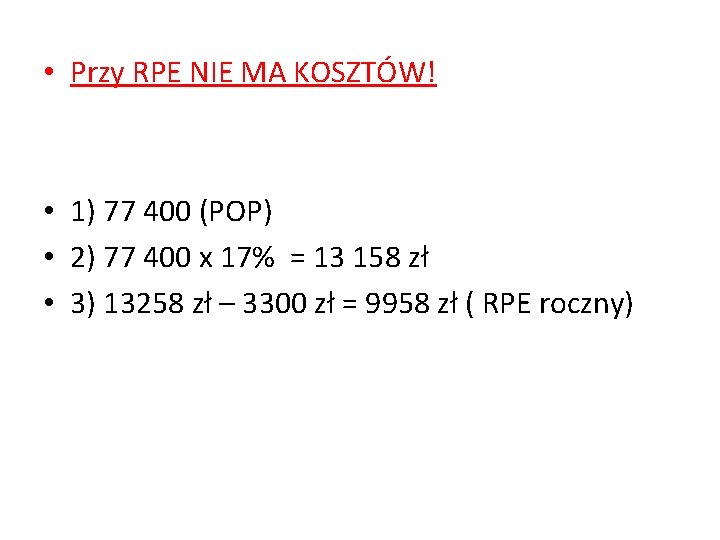  • Przy RPE NIE MA KOSZTÓW! • 1) 77 400 (POP) • 2)