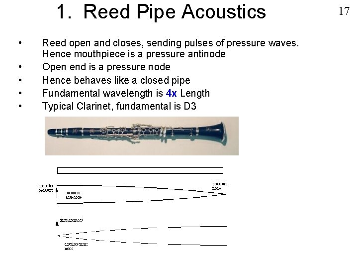 1. Reed Pipe Acoustics • • • Reed open and closes, sending pulses of
