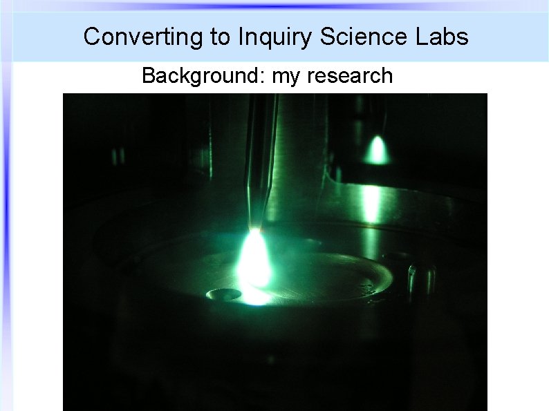 Science Inquiry Background Converting to Inquiry Science Labs tools and examples