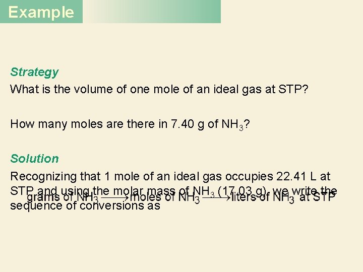 Example Strategy What is the volume of one mole of an ideal gas at