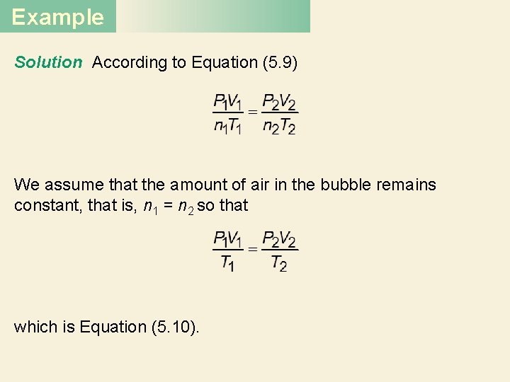 Example Solution According to Equation (5. 9) We assume that the amount of air