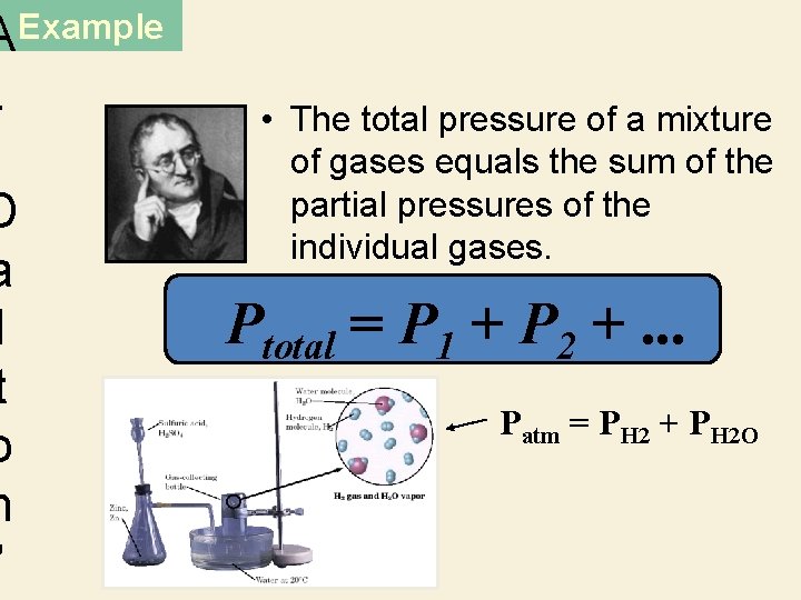 AExample. D a l t o n ’ • The total pressure of a