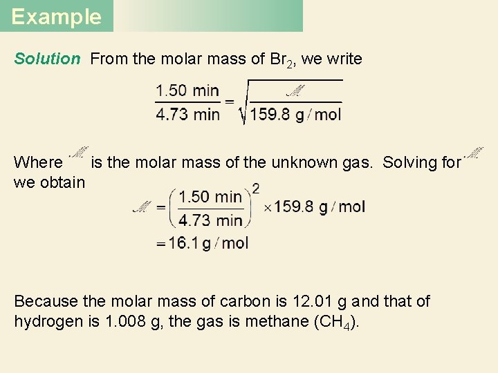 Example Solution From the molar mass of Br 2, we write Where is the