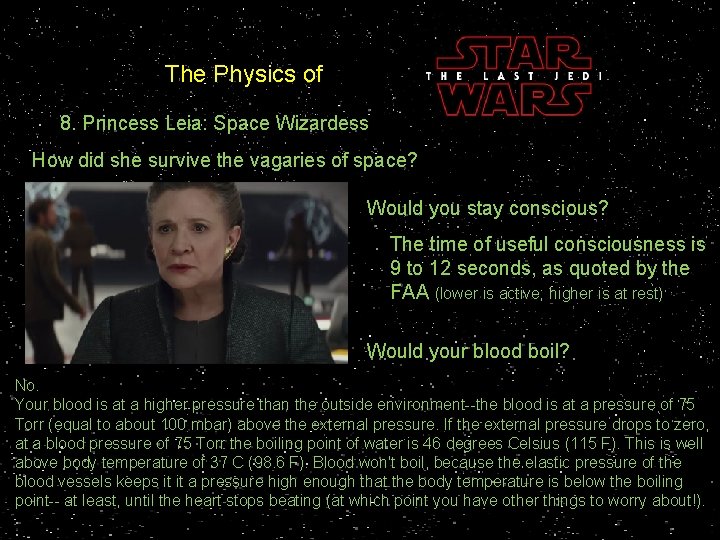 The Physics of 8. Princess Leia: Space Wizardess How did she survive the vagaries