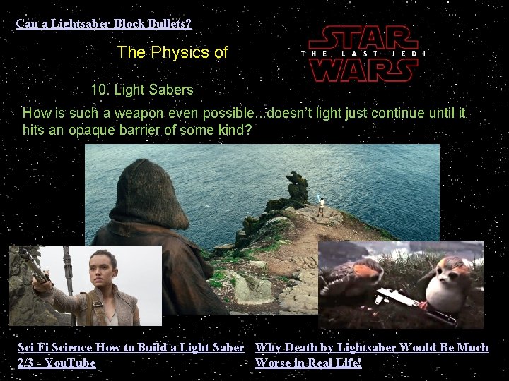 Can a Lightsaber Block Bullets? The Physics of 10. Light Sabers How is such