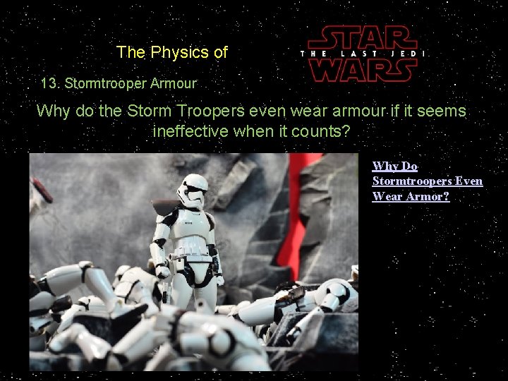 The Physics of 13. Stormtrooper Armour Why do the Storm Troopers even wear armour