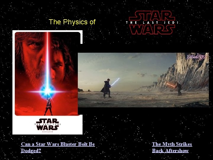 The Physics of Can a Star Wars Blaster Bolt Be Dodged? The Myth Strikes