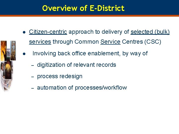 Overview of E-District l Citizen-centric approach to delivery of selected (bulk) services through Common