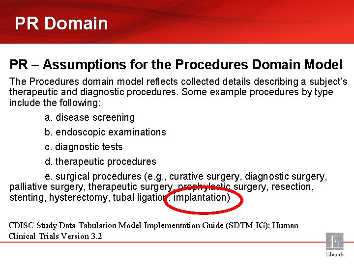 PR Domain PR – Assumptions for the Procedures Domain Model The Procedures domain model