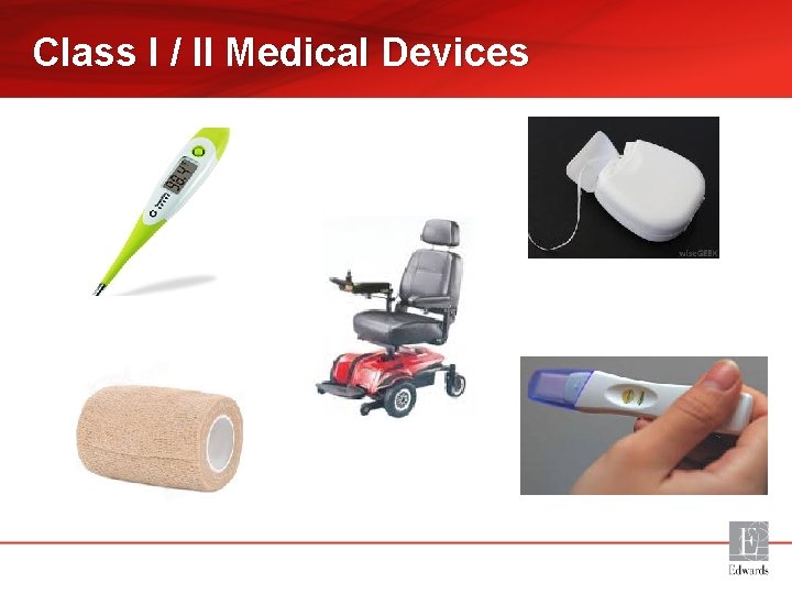 Class I / II Medical Devices 