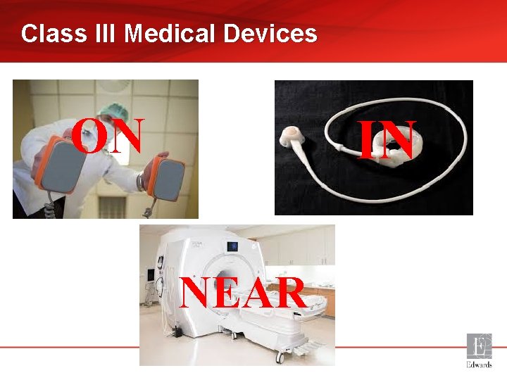 Class III Medical Devices ON IN NEAR 